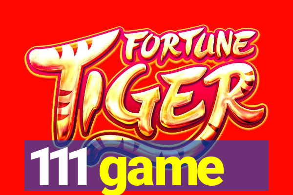 111 game